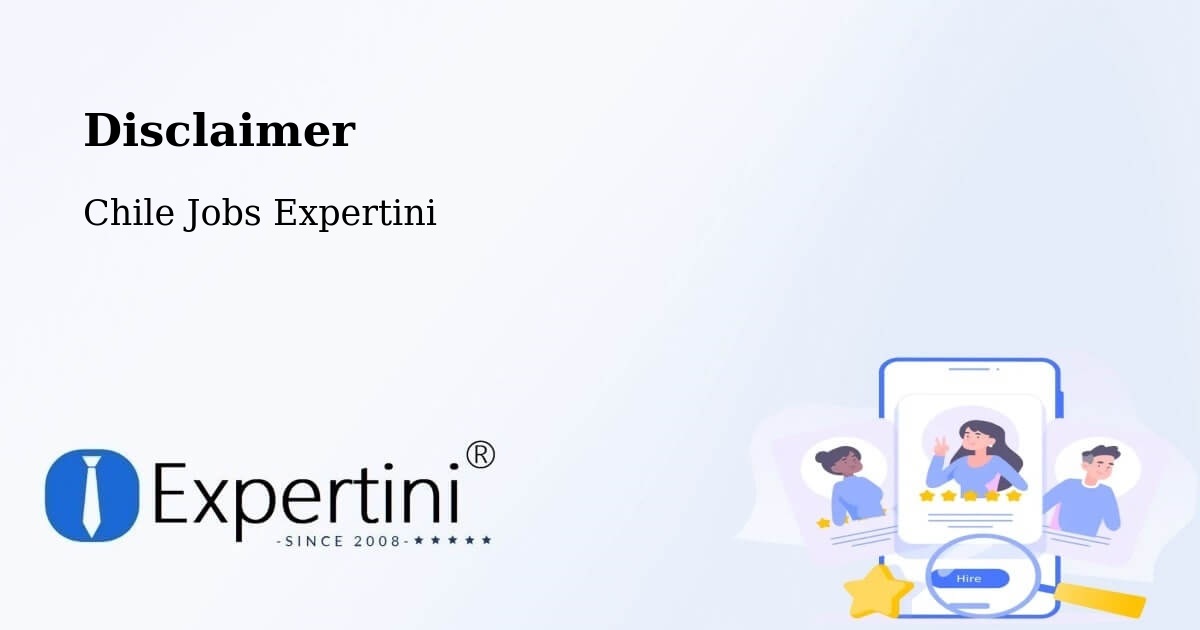Disclaimer – Antuco - Chile Jobs Expertini
