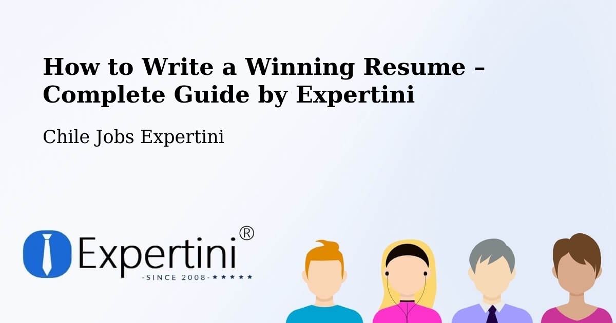 Resume Writing Guide for Job Seekers – Antuco - Antuco, Chile Jobs Expertini